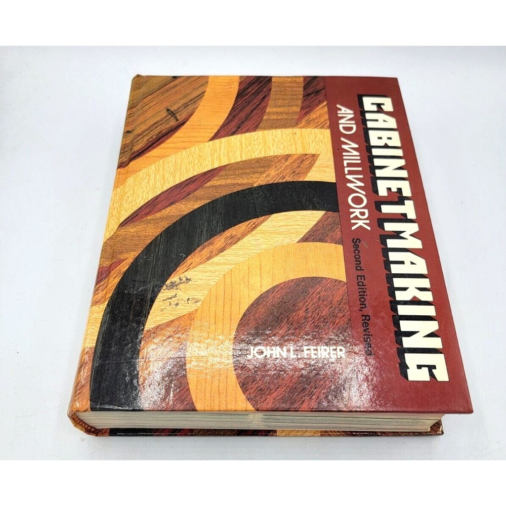 Cabinetmaking and Millwork by John L. Feirer Hardcover 1982 Second Edition